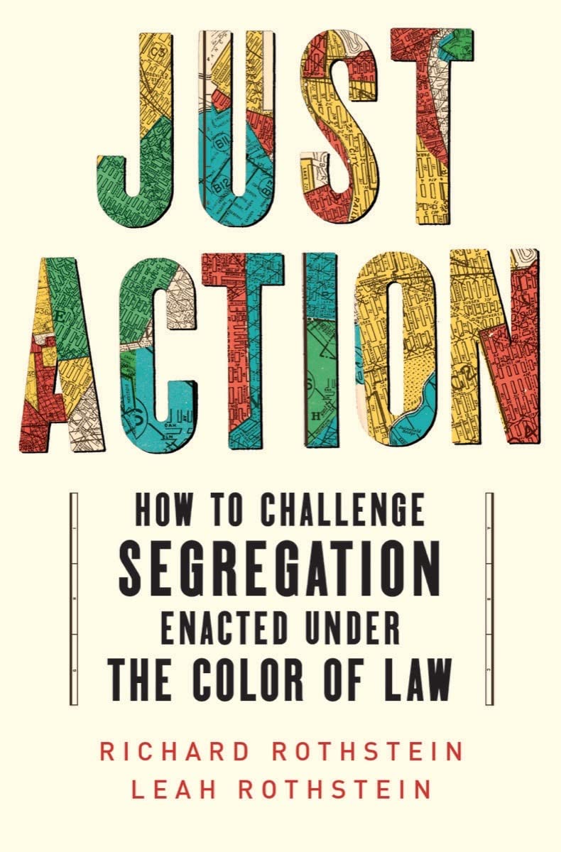 Just Action: How to Challenge Segregation Enacted Under The Color of Law