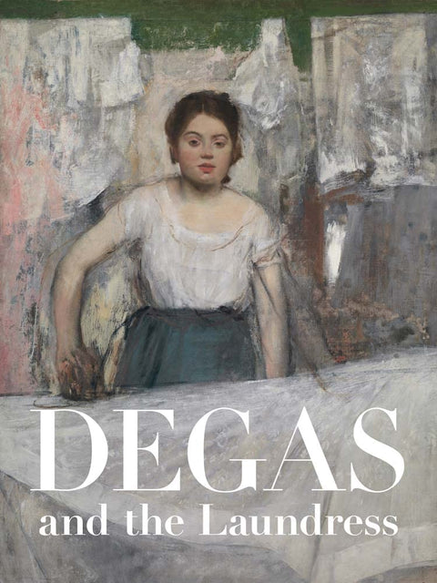 Degas and the Laundress Women