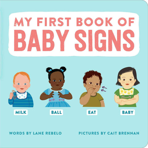 Book cover of 'My First Book of Baby Signs' with illustrations of babies making signs for 'Milk', 'Ball', 'Eat', and 'Baby'.
