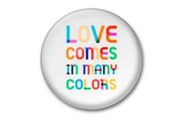 Love Comes in Many Colors Pin