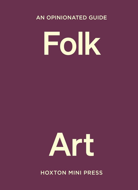 Book cover of 'Folk Art' by Hoxton Mini Press with a purple background and white text.