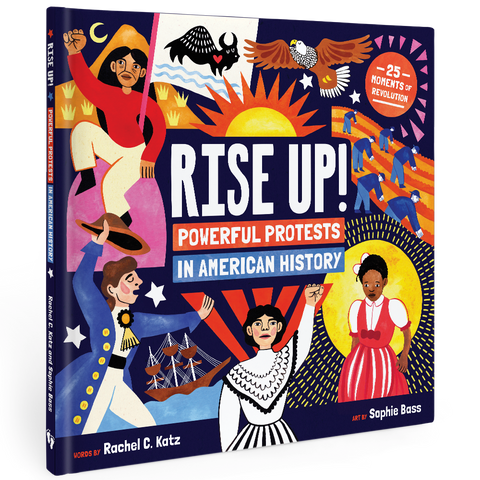 Book cover of 'Rise Up! Powerful Protests in American History' with colorful illustrations and text.