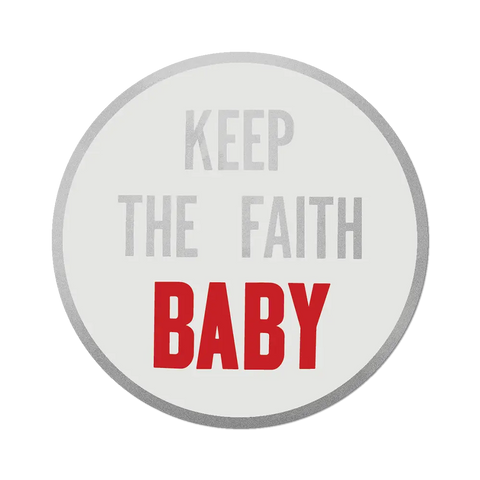 Keep The Faith Baby by Hank Willis Thomas - Die-Cut Sticker - Mint Museum Store
