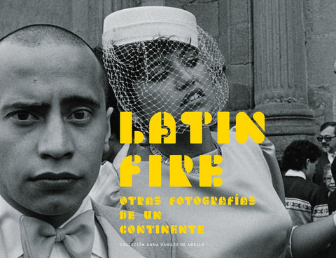 Latin Fire: Otras Fotografias De Un Continente