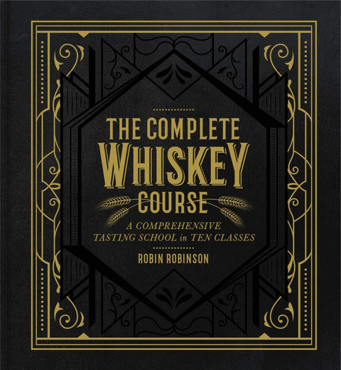 Book cover of 'The Complete Whiskey Course' with gold text on a black background