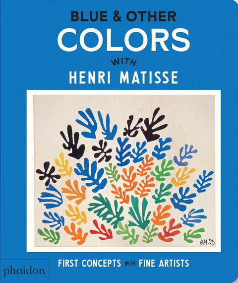 Book cover of 'Blue & Other Colors with Henri Matisse' featuring a colorful abstract design.