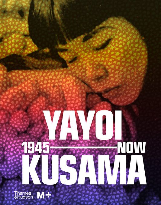 Yayoi Kusama: 1945-Now