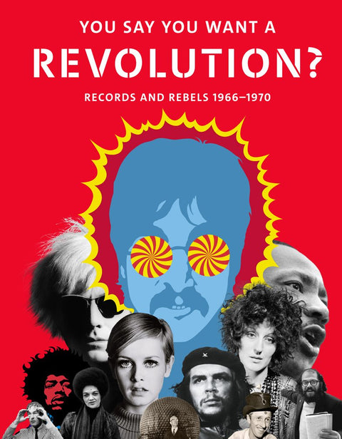 Book cover of 'You Say You Want a Revolution? Records and Rebels 1966-1970' with collage of faces and red background.