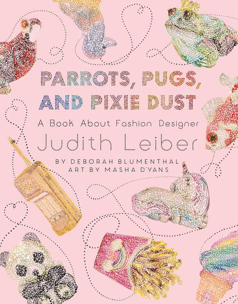 Parrots, Pugs, and Pixie Dust