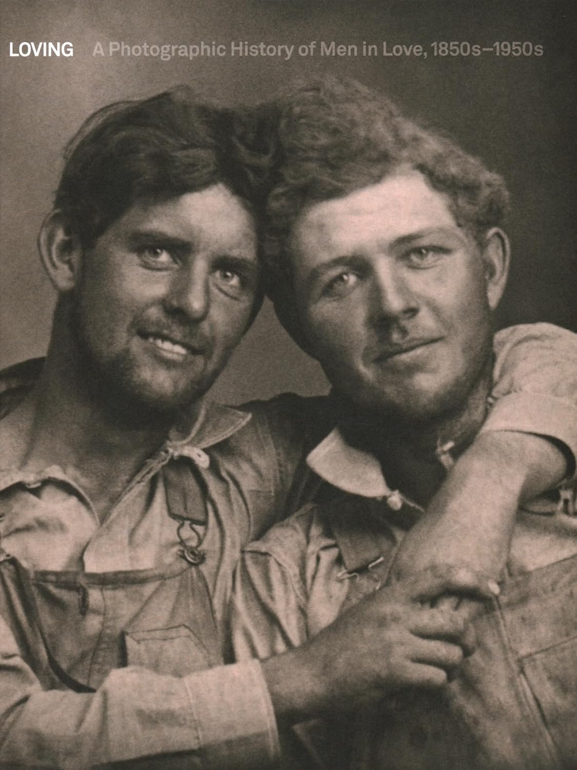 Loving: A Photograpic History of Men in Love