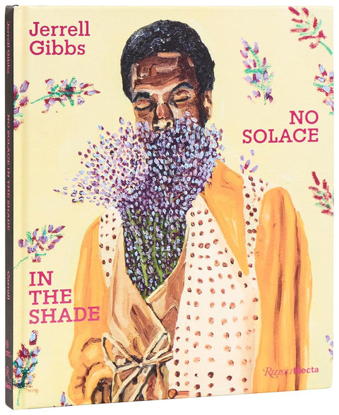 Jerrell Gibbs: No Solace in the Shade by Angela N. Carroll