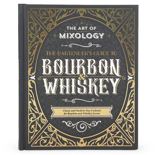 The Art of Mixology Whiskey and Bourbon