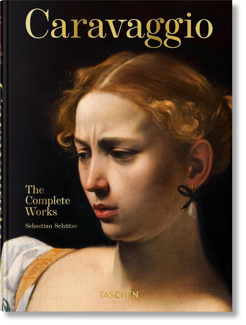 Caravaggio. The Complete Works. (45th Edition)
