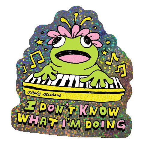 I don't know what I'm doing by Apply - Die-Cut Sticker