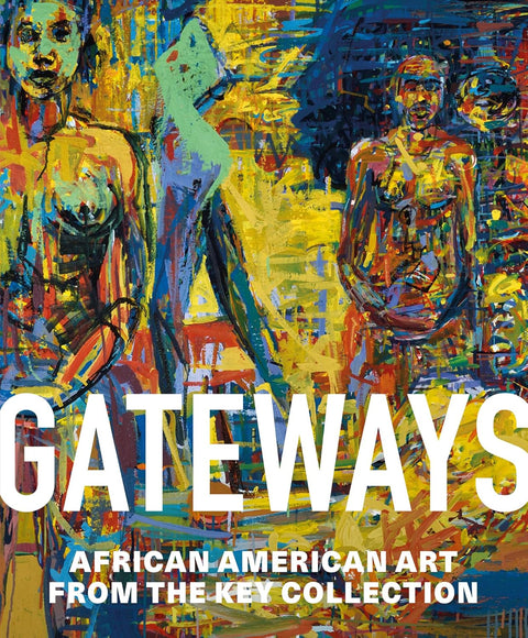 Gateways: African American Art From the Key Collection