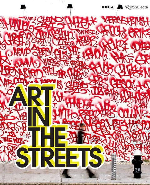 Art in the Streets by Jeffrey Deitch (Author)