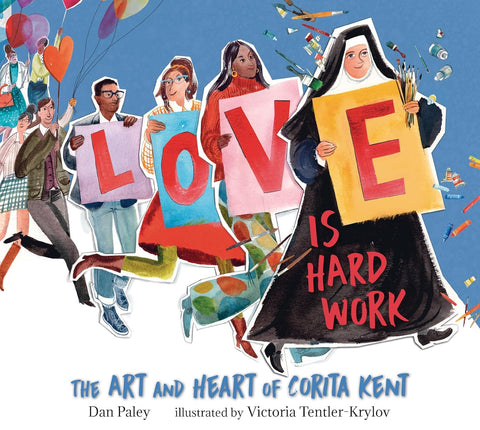 Love is Hard Work: The Art and Heart