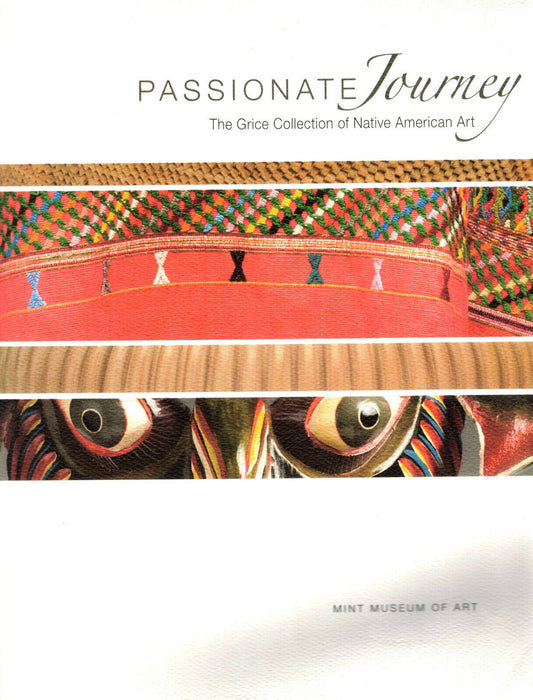 Passionate Journey: The Grice Collection of Native American Art