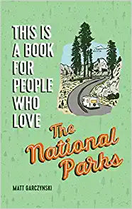 This is a Book for People Who Love The National Parks