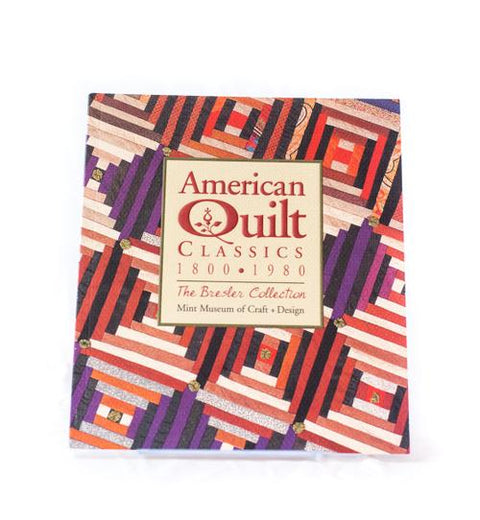 American Quilt Classics 1800 - 1980 : The Bresler Collection - Mint Museum Store