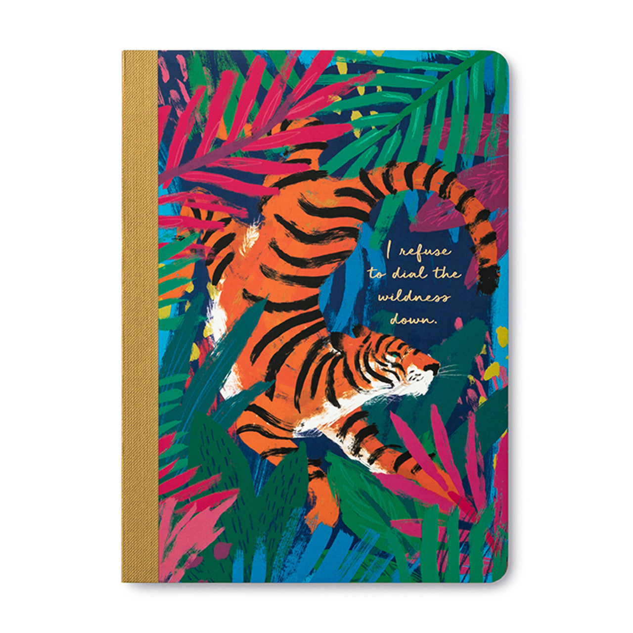Her Words - I Refuse to Dial the Wilderness Down Notebook