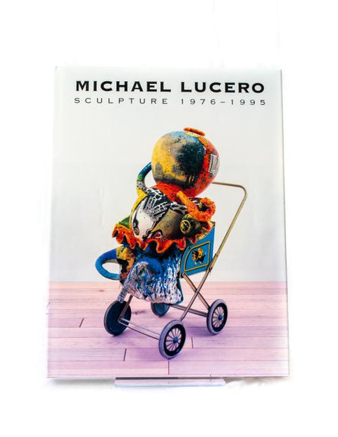 Michael Lucero: Sculpture 1976-1995 - Mint Museum Store