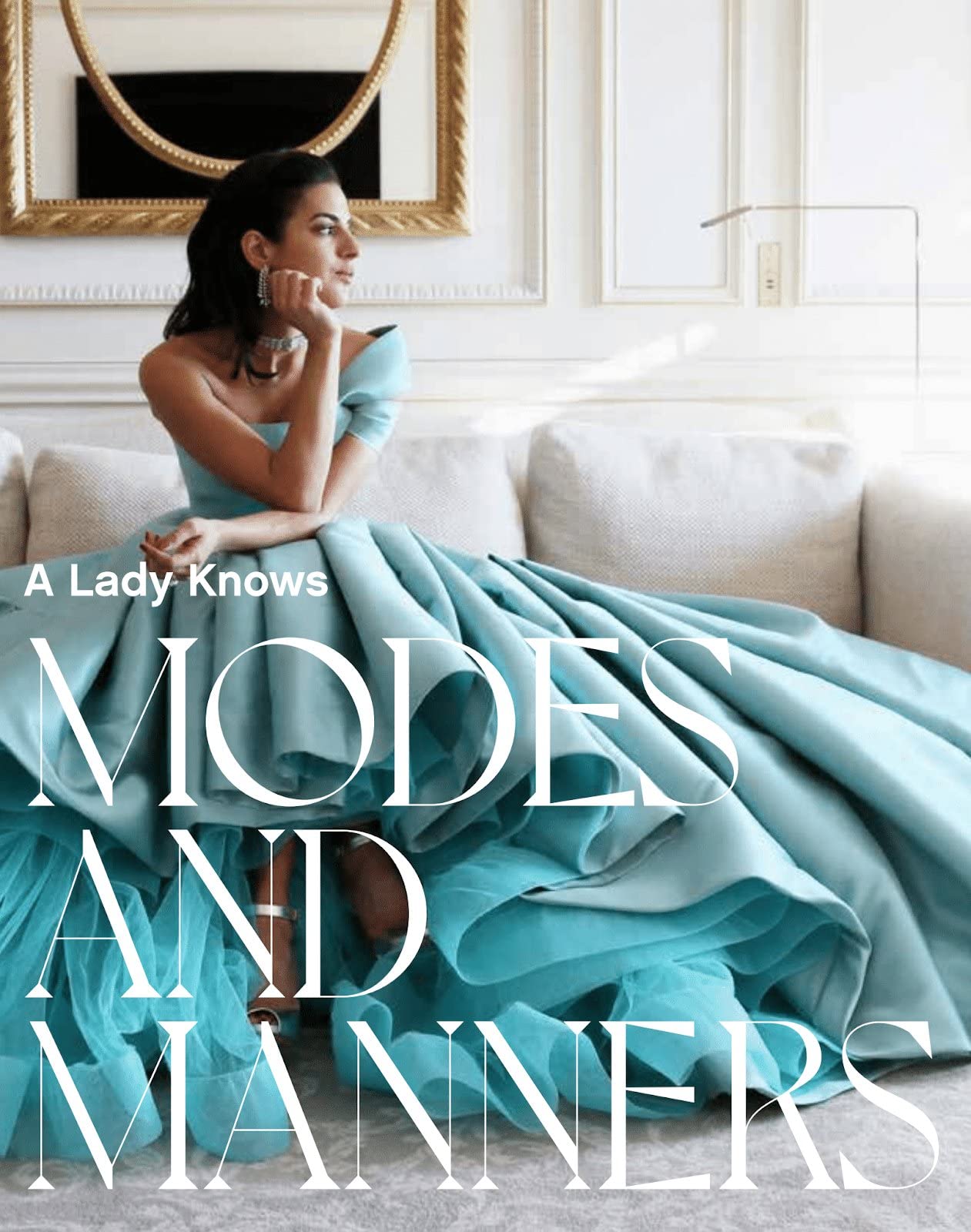 A Lady Knows: Modes & Manners