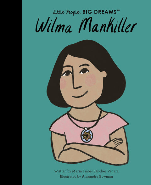 Wilma Mankiller (Little People, Big Dreams)