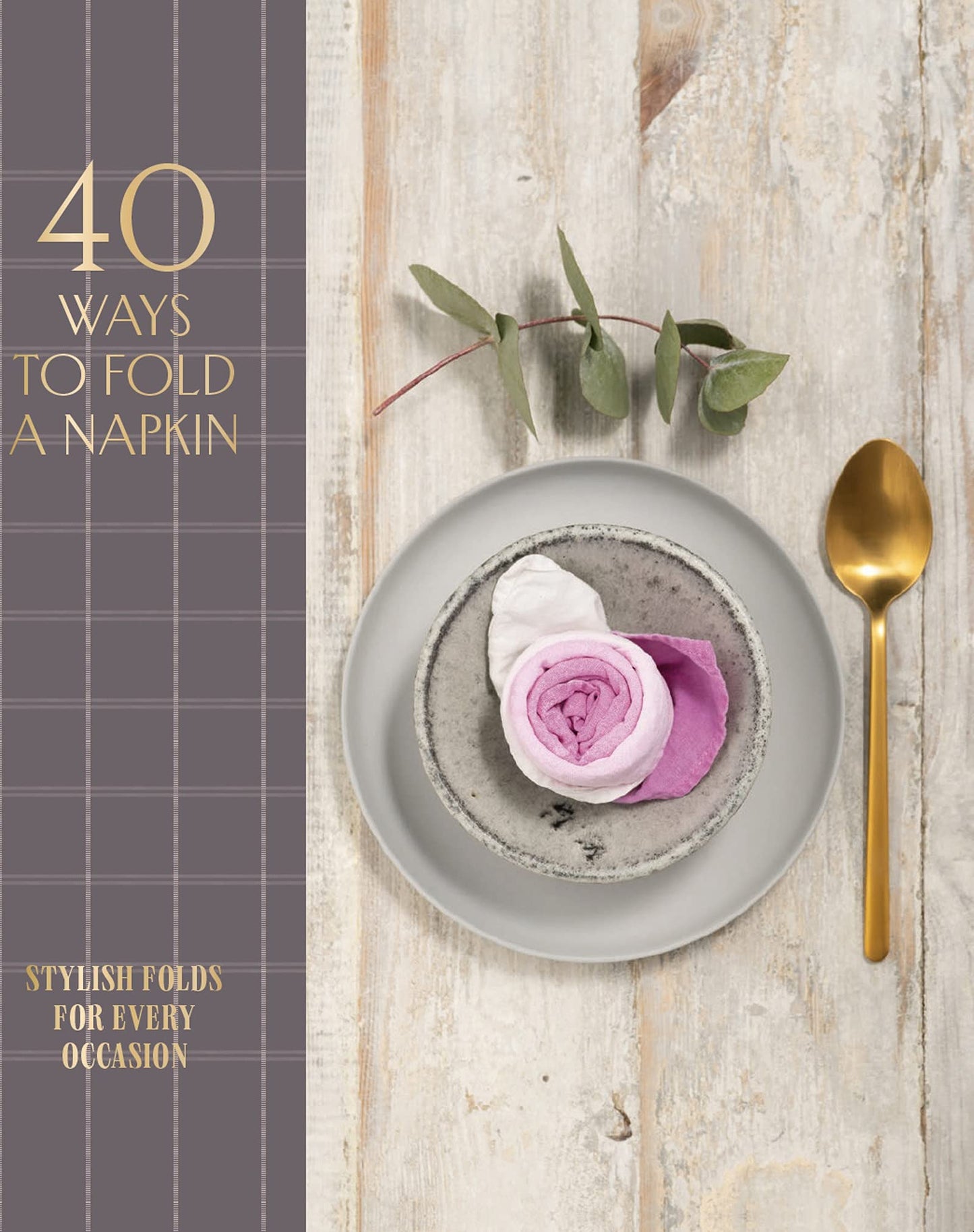 40 Ways to Fold a Napkin: Stylish folds for every occasion