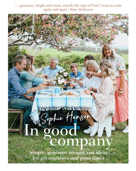 In Good Company: Simple, Generous Recipes