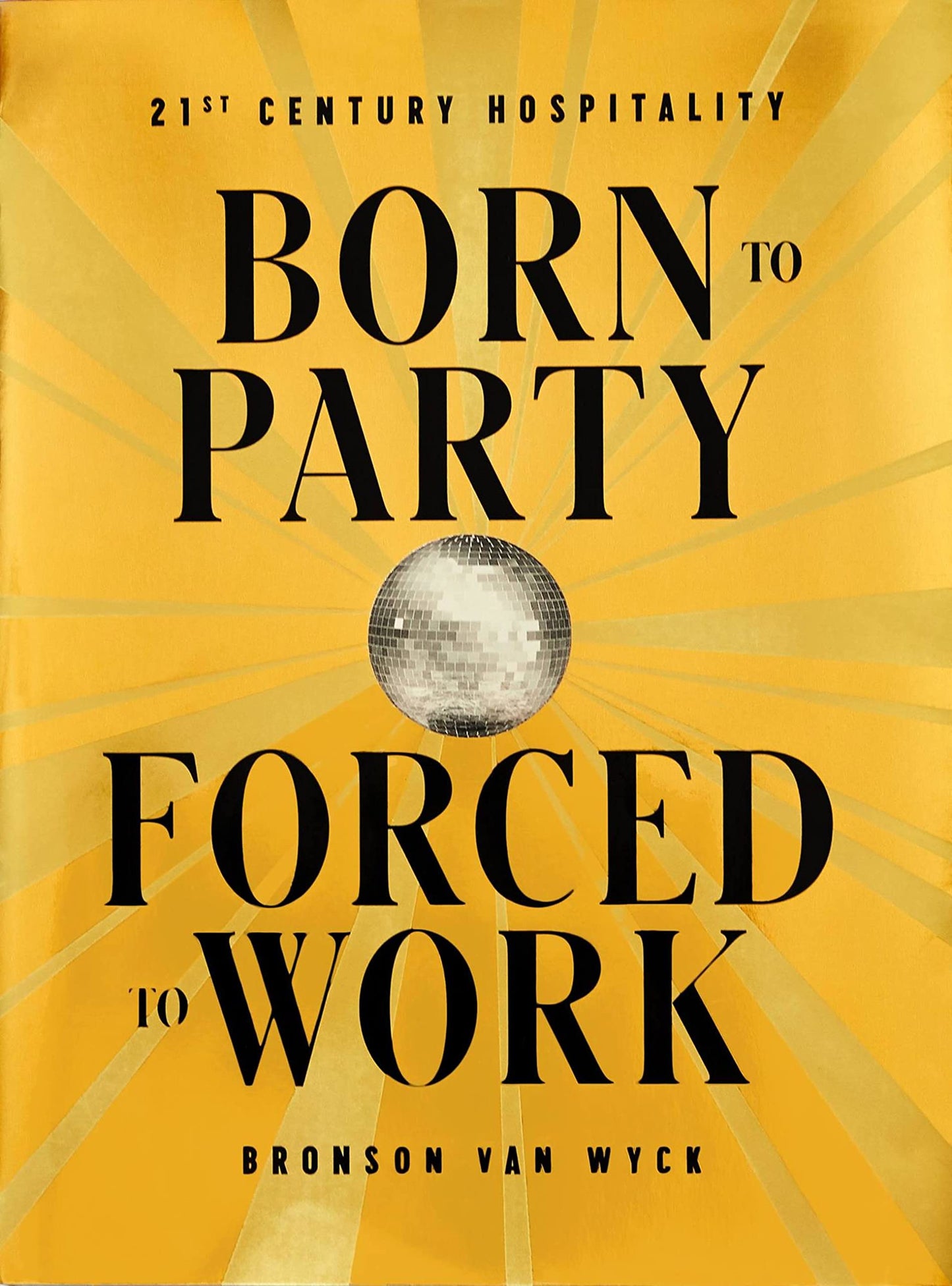 Born to Party Forced to Work