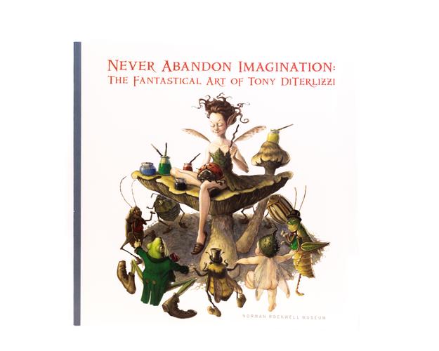 Never Abandon Imagination: The Fantastical Art of Tony DiTerlizzi