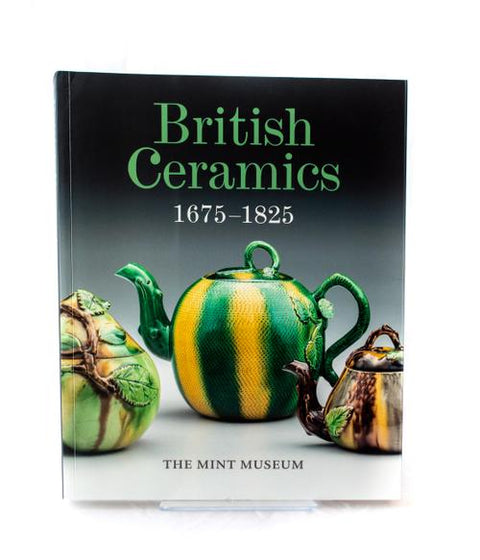 Softcover British Ceramics: 1675 - 1825 - Mint Museum Store