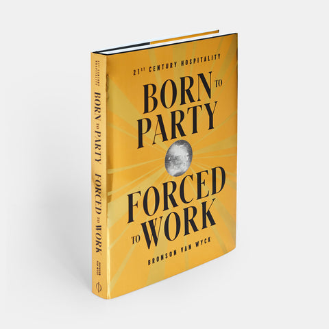 Born to Party Forced to Work